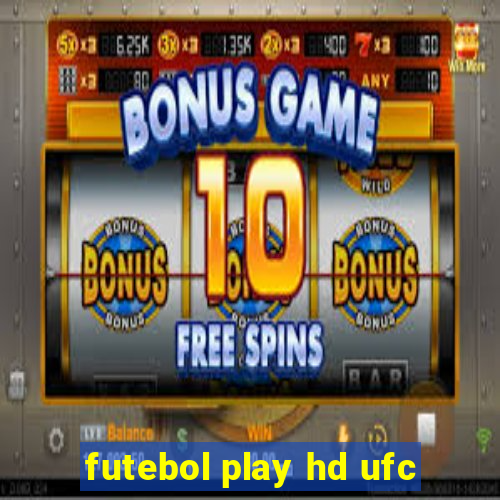 futebol play hd ufc