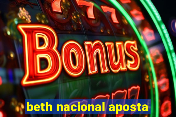 beth nacional aposta