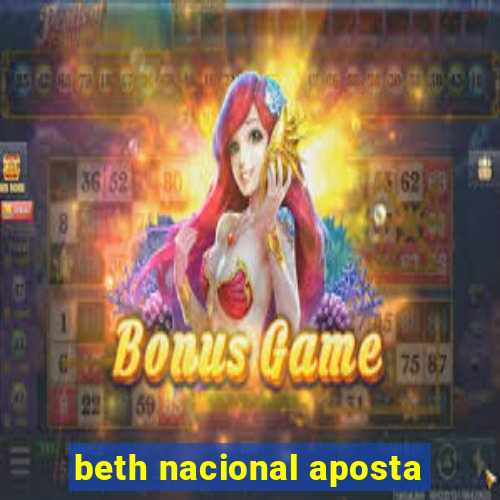 beth nacional aposta