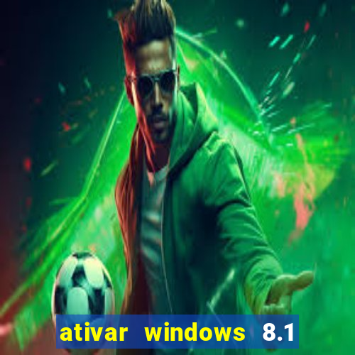 ativar windows 8.1 pro build 9600