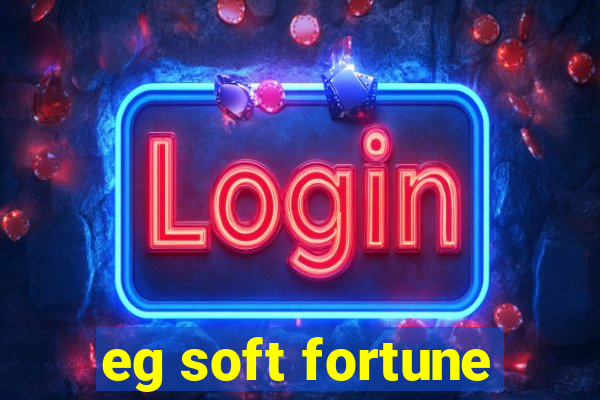 eg soft fortune