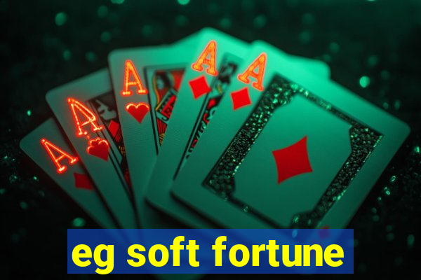 eg soft fortune