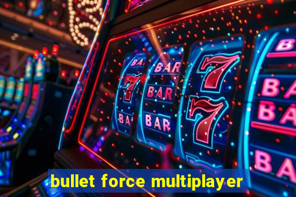 bullet force multiplayer