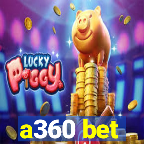 a360 bet