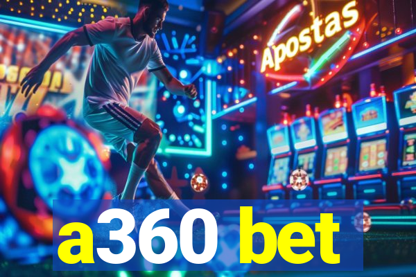 a360 bet