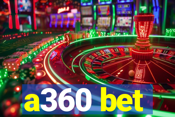 a360 bet