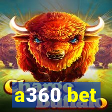 a360 bet