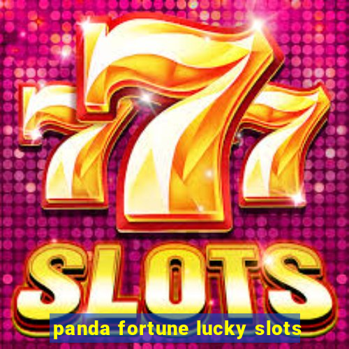 panda fortune lucky slots