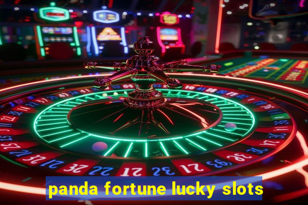 panda fortune lucky slots