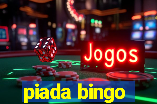 piada bingo