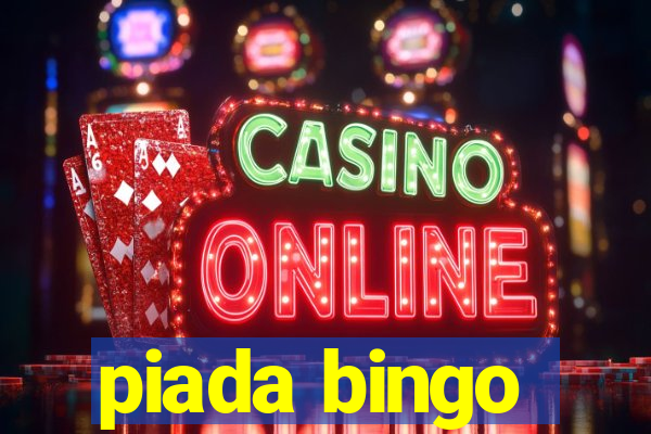 piada bingo