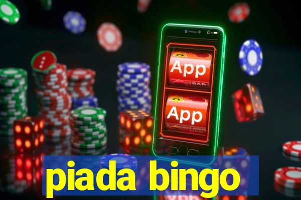 piada bingo