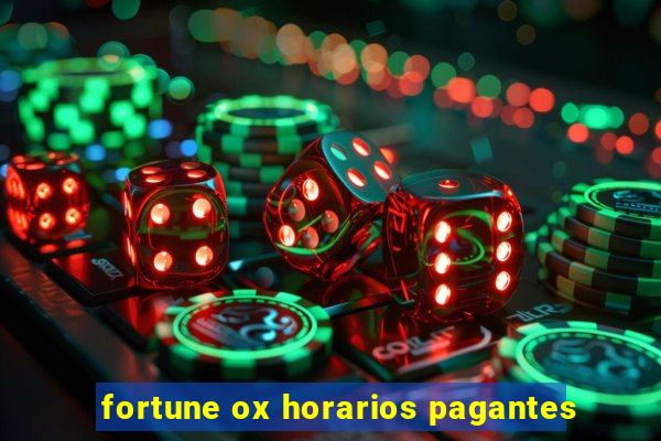 fortune ox horarios pagantes