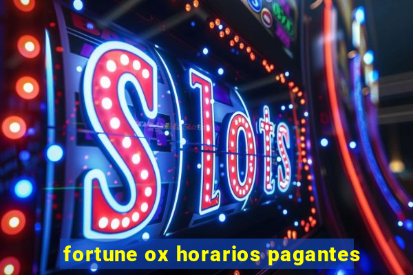 fortune ox horarios pagantes