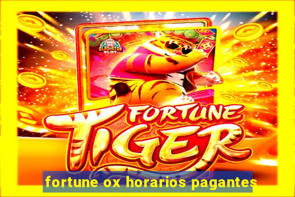 fortune ox horarios pagantes