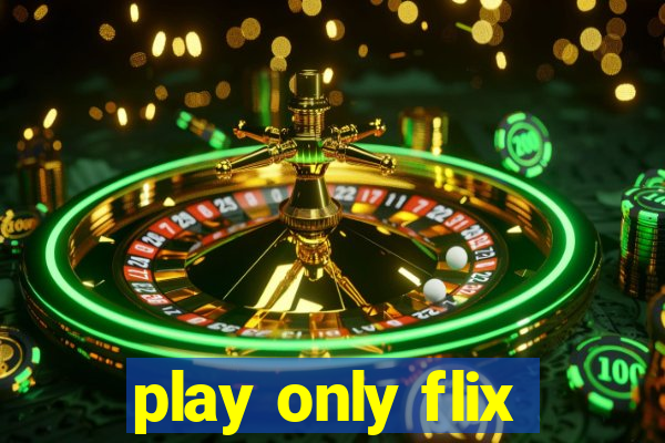 play only flix