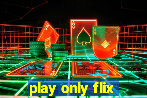 play only flix