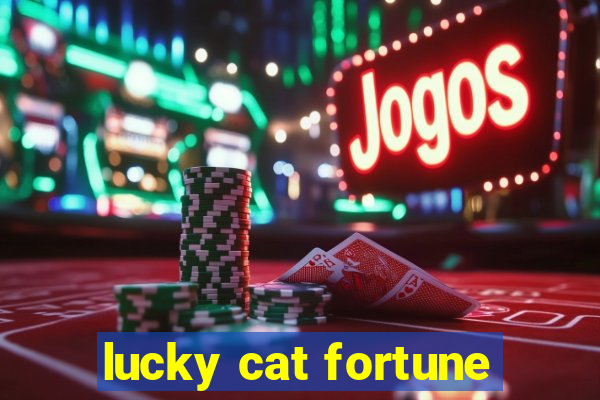 lucky cat fortune