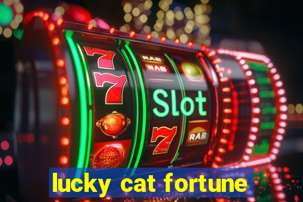 lucky cat fortune