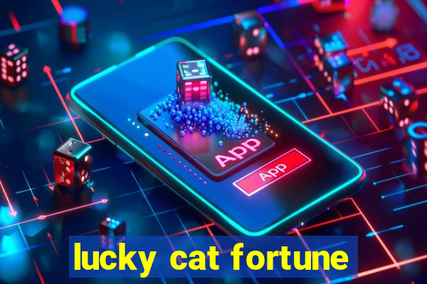 lucky cat fortune