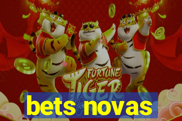 bets novas