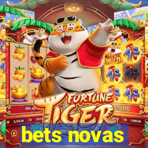 bets novas