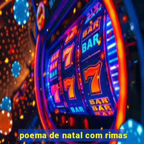 poema de natal com rimas