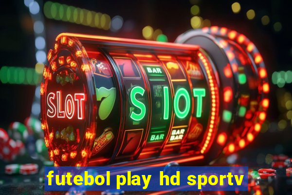 futebol play hd sportv