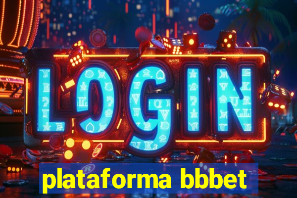 plataforma bbbet