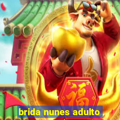 brida nunes adulto