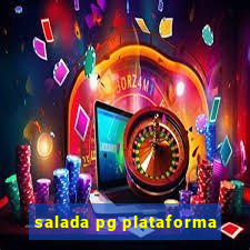 salada pg plataforma