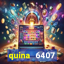 quina 6407 resultado de hoje