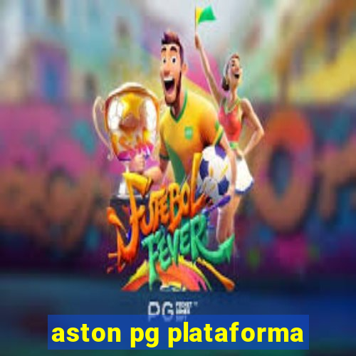 aston pg plataforma