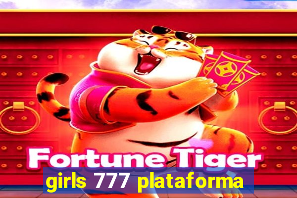 girls 777 plataforma