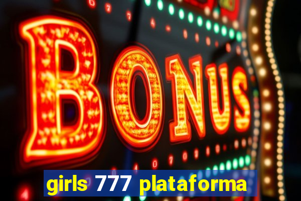 girls 777 plataforma