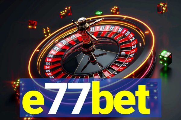 e77bet