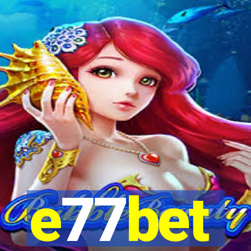 e77bet