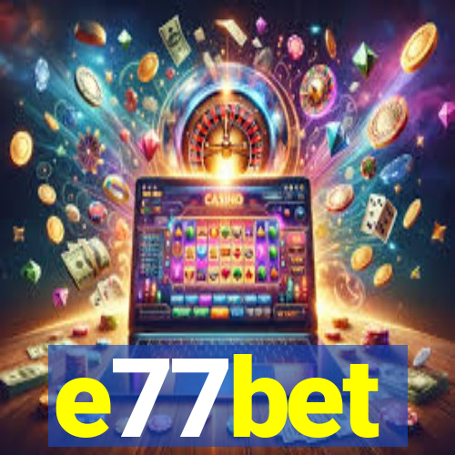 e77bet