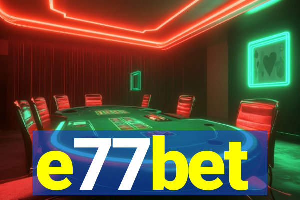 e77bet