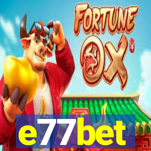 e77bet