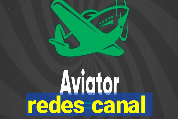 redes canal