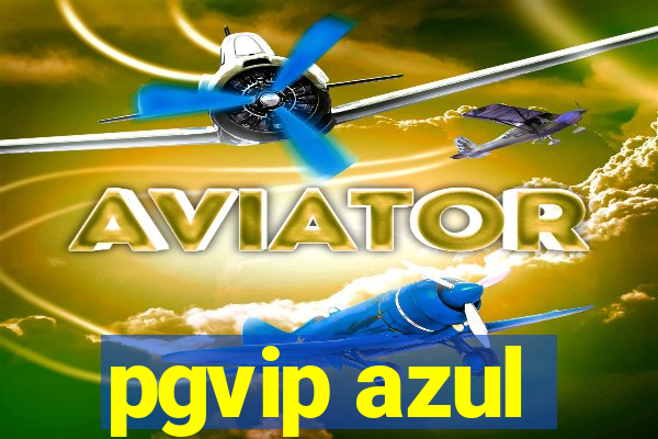 pgvip azul