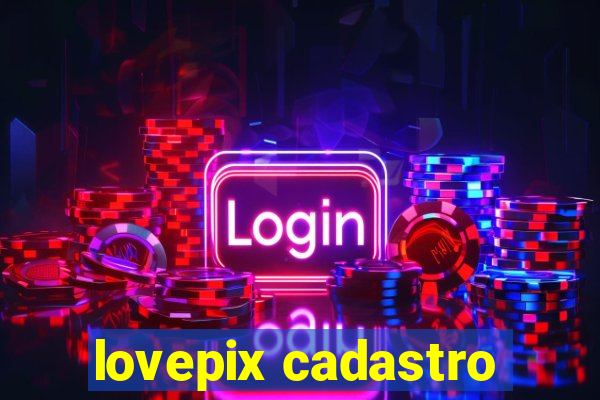 lovepix cadastro