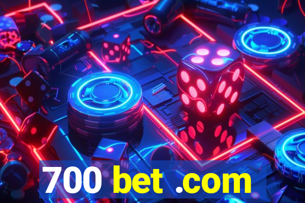 700 bet .com