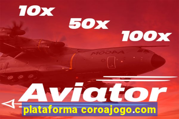 plataforma coroajogo.com