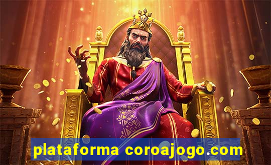 plataforma coroajogo.com