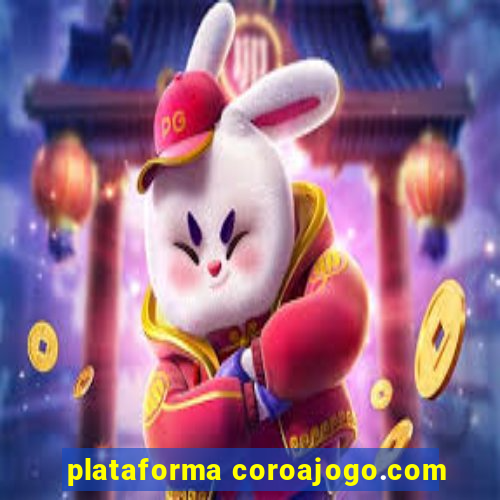 plataforma coroajogo.com