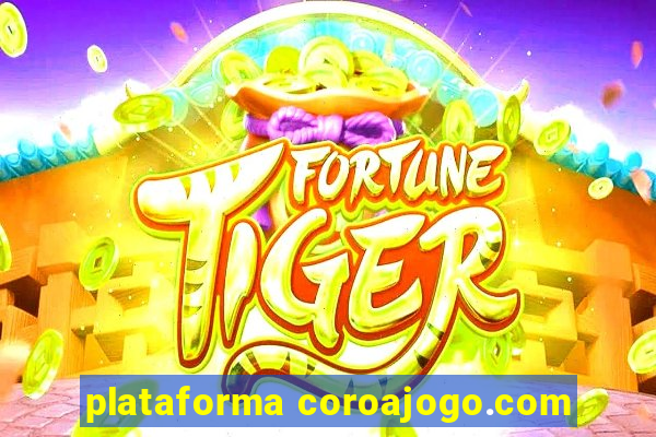 plataforma coroajogo.com