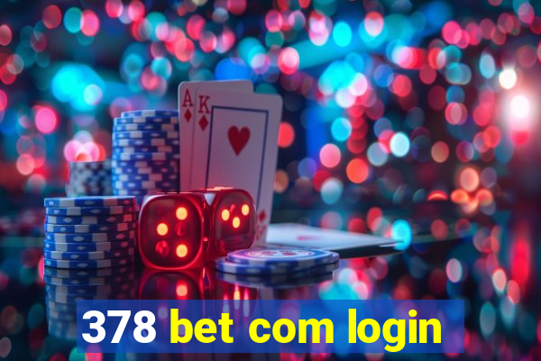 378 bet com login