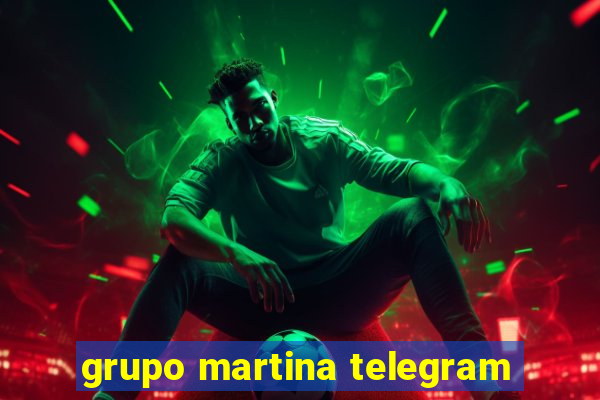 grupo martina telegram